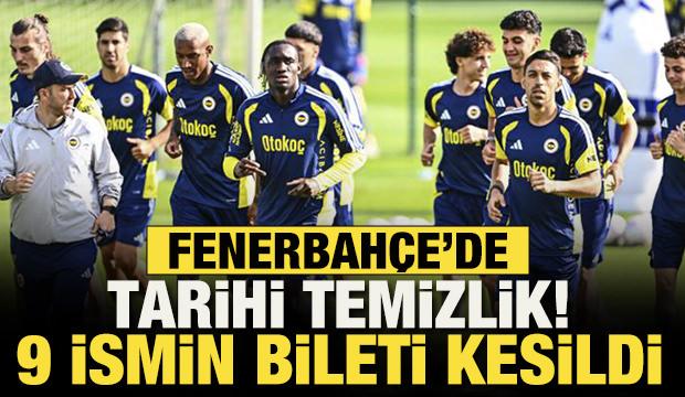 Fenerbah&ccedil;e'de tarihi temizlik! 9 ismin bileti kesildi