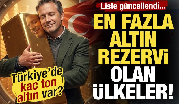 Liste g&uuml;ncellendi! İşte 2026'da en fazla altın rezervi olan &uuml;lkeler! T&uuml;rkiye ka&ccedil;ıncı?