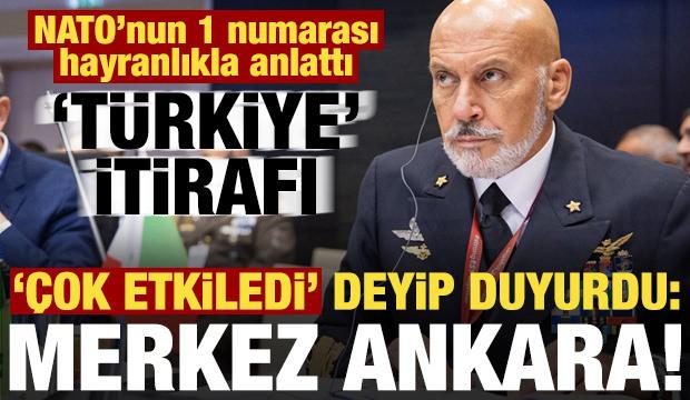 NATO'dan 'T&uuml;rkiye' itirafı! '&Ccedil;ok etkiledi' deyip ekledi: Merkez Ankara...