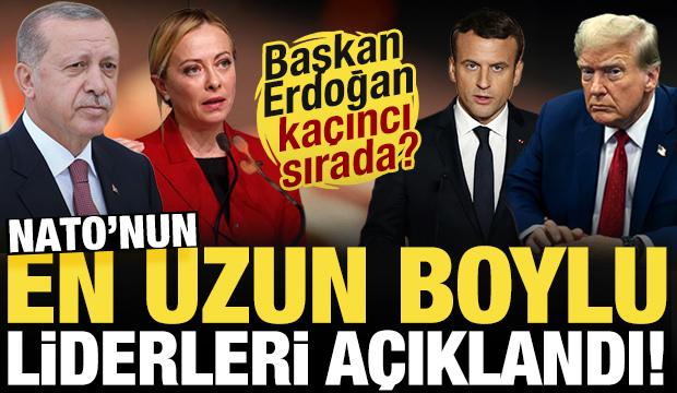 NATO'nun en uzun boylu liderleri a&ccedil;ıklandı! Başkan Erdoğan ka&ccedil;ıncı sırada?