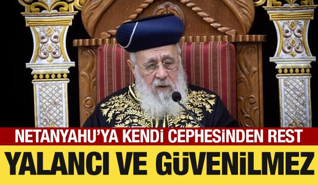Netanyahu'ya kendi cephesiden rest: Yalancı ve g&uuml;venilmez!