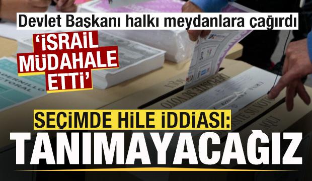 Se&ccedil;im krizi b&uuml;y&uuml;yor! İsrail m&uuml;dahalesi iddiası! Devlet başkanı halkı meydanlara &ccedil;ağırdı
