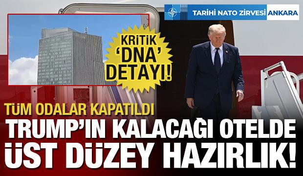 Trump'ın kalacağı otelde dikkat &ccedil;eken hazırlık: Her detay d&uuml;ş&uuml;n&uuml;ld&uuml;, odası hazırlandı!