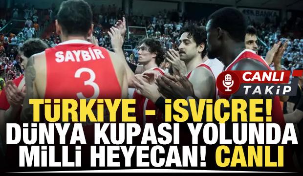 T&uuml;rkiye - İsvi&ccedil;re! CANLI