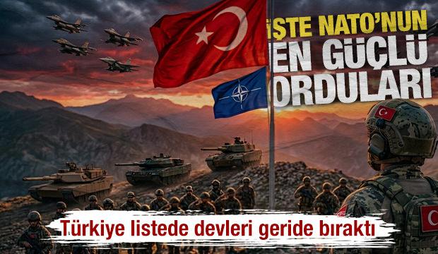 T&uuml;rkiye listede devleri geride bıraktı: İşte NATO'nun en g&uuml;&ccedil;l&uuml; orduları