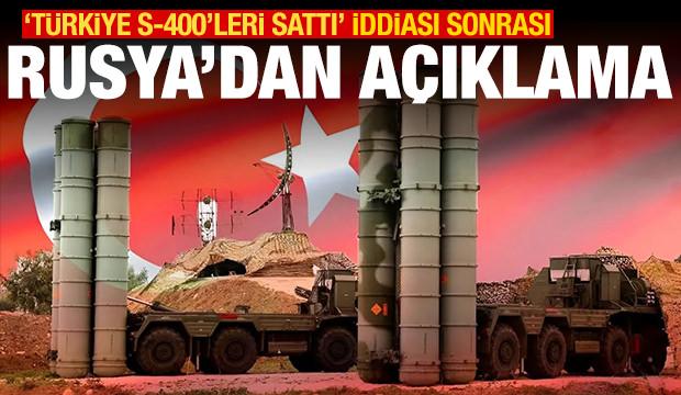 "T&uuml;rkiye S-400'leri sattı" iddiası sonrası Rusya'dan flaş a&ccedil;ıklama