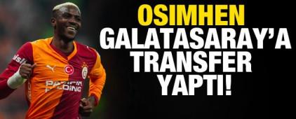 Victor Osimhen Galatasaray'a transfer yaptı!