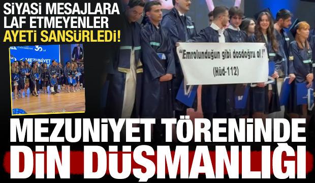 Yeditepe &Uuml;niversitesi'nin mezuniyet t&ouml;reninde rezalet: Ayeti sans&uuml;rlemeye kalkıştılar!