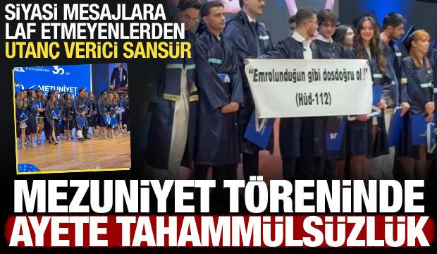 Yeditepe &Uuml;niversitesi'nin mezuniyet t&ouml;reninde rezalet: Ayeti sans&uuml;rlemeye kalkıştılar!
