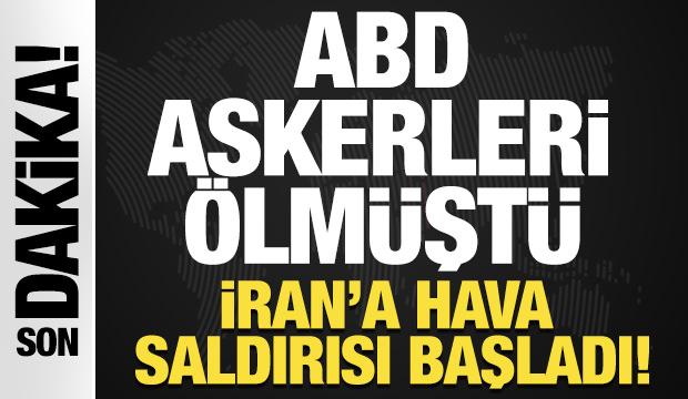 ABD askerleri &ouml;lm&uuml;şt&uuml;! İran'a yeni hava saldırıları başladı