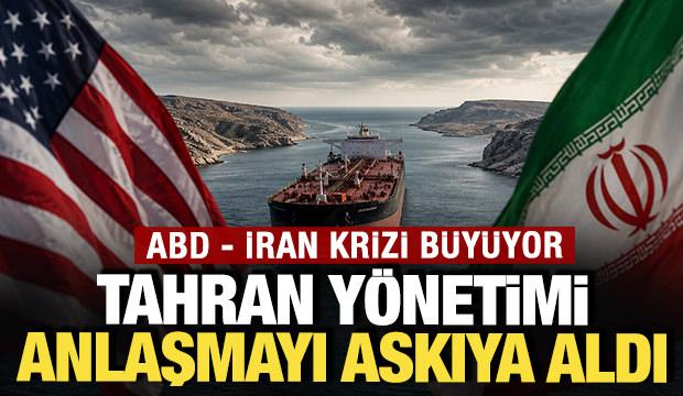 ABD - İran krizi b&uuml;y&uuml;yor: Tahran anlaşmayı askıya aldı