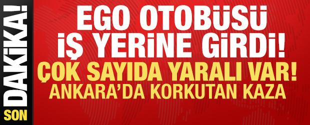 Ankara'da feci kaza: EGO otob&uuml;s&uuml; iş yerine girdi!