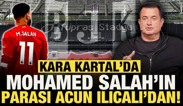 Beşiktaş'ta Mohamed Salah'ın parası Acun Ilıcalı'dan!