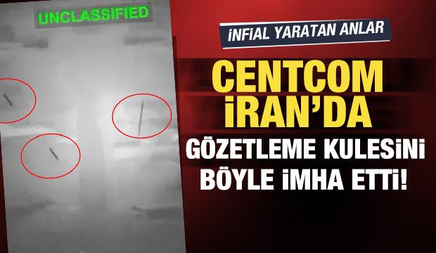 CENTCOM duyurdu: İran'ın kulesini imha ettik