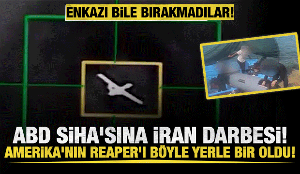 Devrim Muhafızları ABD&rsquo;ye ait MQ-9 Reaper SİHA&rsquo;yı vurduğu anları yayınladı!