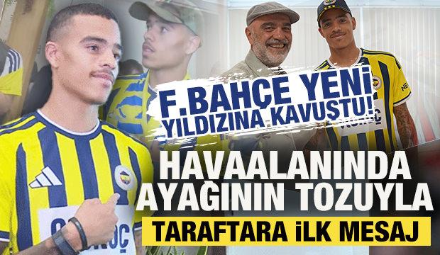 Fenerbah&ccedil;e, Mason Greenwood'a kavuştu! Havaalanında ayağının tozuyla taraftara ilk mesaj