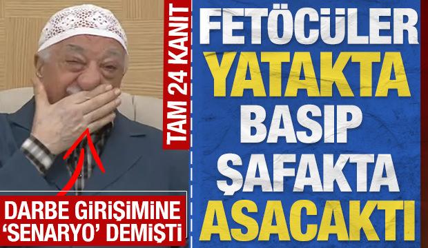 FET&Ouml; darbe girişimi i&ccedil;in 'senaryo' demişti ama FET&Ouml;'c&uuml;ler 'yatakta basıp şafakta asacaktı'
