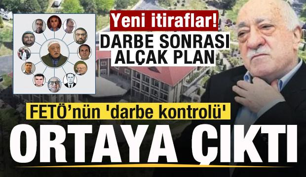 FET&Ouml;&rsquo;n&uuml;n 15 Temmuz&rsquo;daki 'darbe kontrol&uuml;' ortaya &ccedil;ıktı! Yeni itiraflar