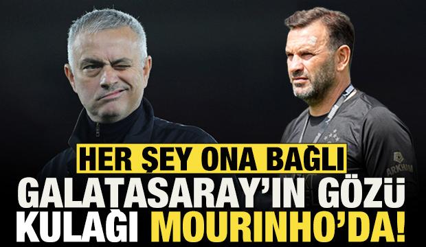 Galatasaray'ın g&ouml;z&uuml; kulağı Jose Mourinho'da!