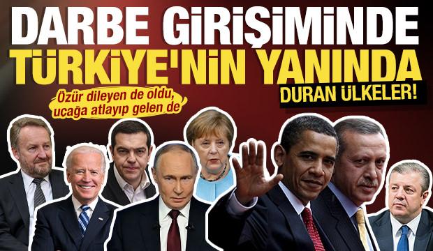 Hain darbe girişiminde T&uuml;rkiye'nin yanında olan &uuml;lkeler... 