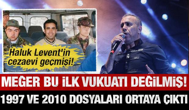 Haluk Levent neden hapis yatmıştı? 1997 ve 2010 dosyaları g&uuml;ndemde!