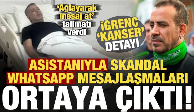 Haluk Levent'in asistanıyla WhatsApp mesajlaşmaları ortaya &ccedil;ıktı! İğren&ccedil; kanser detayı...