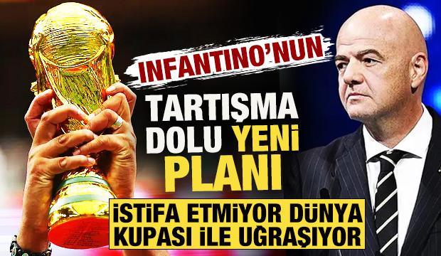 Infantino'nun tartışma dolu yeni planı! İstifa etmiyor, D&uuml;nya Kupası ile uğraşıyor
