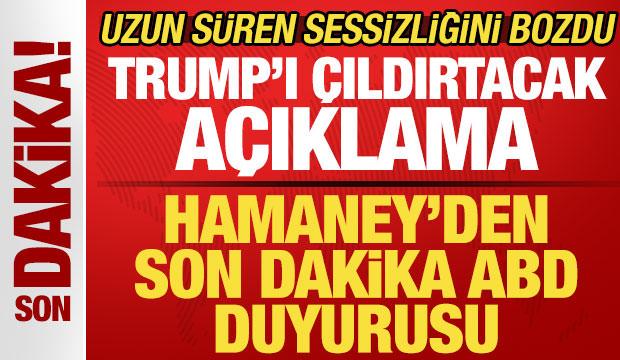 İran lideri Hamaney'den son dakika ABD duyurusu! Trump'ı &ccedil;ıldırtacak a&ccedil;ıklama