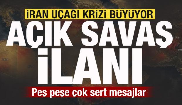 İran u&ccedil;ağı krizi b&uuml;y&uuml;yor! Peş peşe a&ccedil;ıklamalar! A&ccedil;ık savaş ilanı