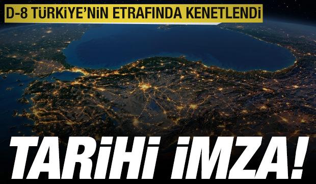 İstanbul'da tarihi imza: D-8 &uuml;lkeleri T&uuml;rkiye'nin etrafında kenetlendi