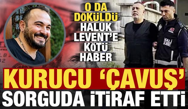 Kurucu '&ccedil;avuş' sorguda itiraf etti! D&ouml;k&uuml;l&uuml;yorlar, Haluk Levent'e k&ouml;t&uuml; haber...