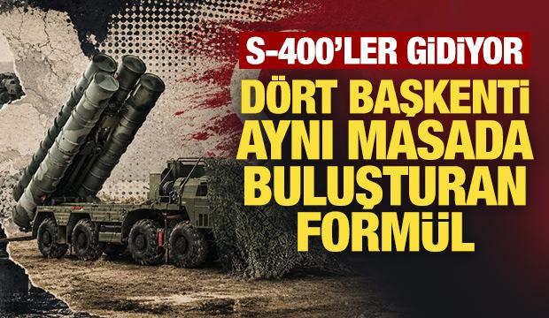 S-400'ler gidiyor: D&ouml;rt başkenti aynı masada buluşturan form&uuml;l