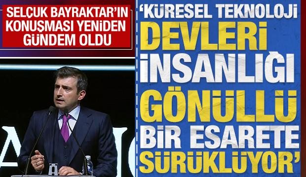 Sel&ccedil;uk Bayraktar'ın konuşması yeniden g&uuml;ndem oldu: Modern d&uuml;nyanın g&ouml;n&uuml;ll&uuml; k&ouml;lelik fermanı