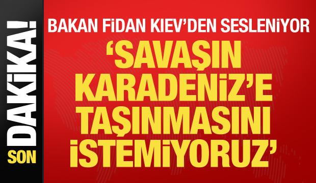 Son dakika... Bakan Fidan Kiev'de konuşuyor