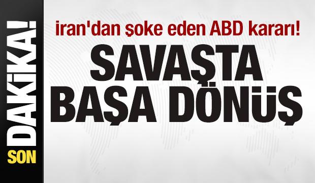 Son dakika: İran'dan şoke eden ABD kararı! Savaşta başa d&ouml;n&uuml;ş