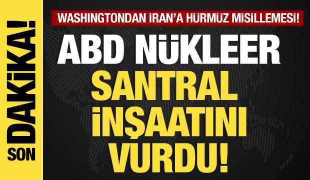 Son dakika...İran: ABD&rsquo;nin inşaat halindeki Darhovin n&uuml;kleer enerji santraline saldırdı
