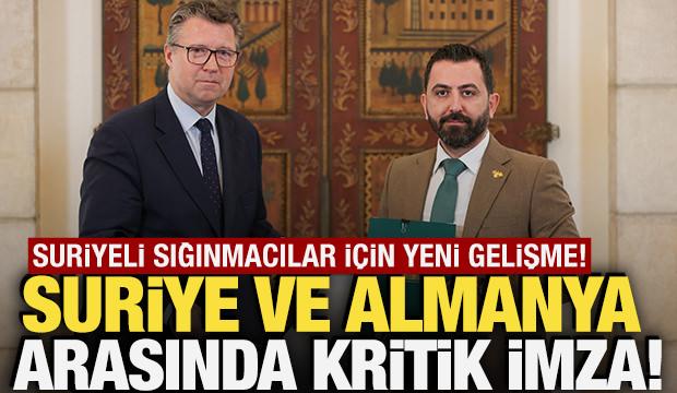 Suriye ve Almanya arasında kritik imza! Suriyeli sığınmacılar i&ccedil;in yeni gelişme