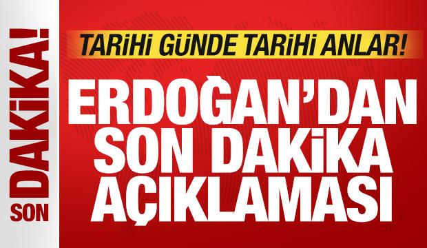 Cumhurbaşkanı Erdoğan'dan son dakika a&ccedil;ıklaması