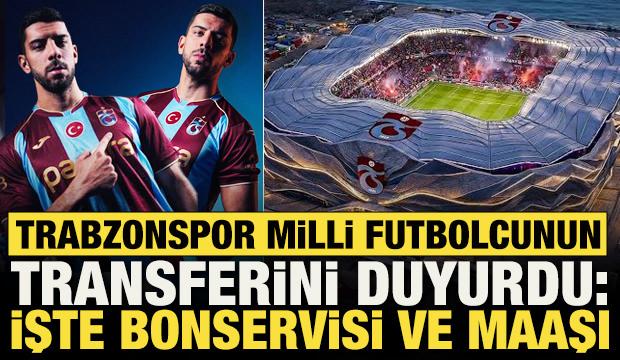 Trabzonspor milli futbolcunun transferini duyurdu: İşte bonservisi ve maaşı