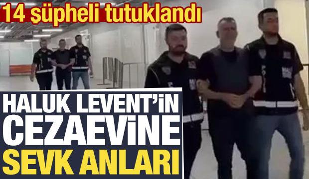 Tutuklanan Haluk Levent'in cezaevine sevk edildiği anlar