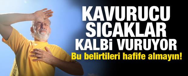 Uzmanlardan 40 derece alarmı' Kalp hastaları b&uuml;y&uuml;k risk altında