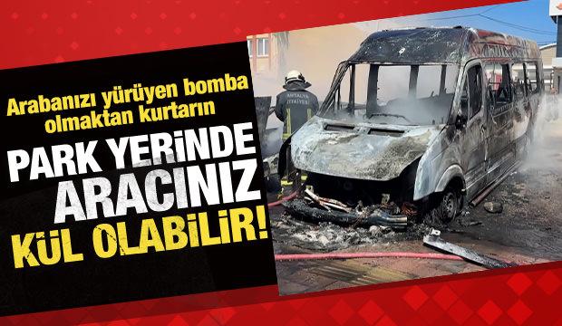 Uzmanlardan park halindeki ara&ccedil;larda yangın riskine karşı uyarı!