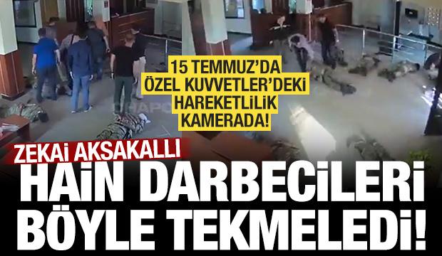 Zekai Aksakallı'nın darbecileri tekmelediği anın g&ouml;r&uuml;nt&uuml;leri ortaya &ccedil;ıktı!