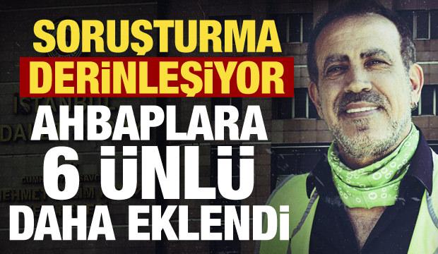 Ahbap soruşturması genişliyor! 6 isim daha ifadeye &ccedil;ağrıldı