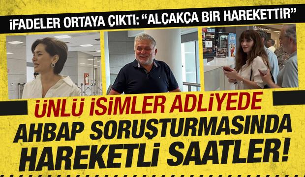 Ahbap soruşturmasında hareketli saatler: &Uuml;nl&uuml; isimler ifade verdi
