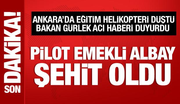 Ankara'da eğitim helikopteri d&uuml;şt&uuml;: Bakan G&uuml;rlek acı haberi duyurdu: Pilot şehit d&uuml;şt&uuml;