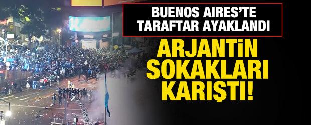 Arjantin'in kupa h&uuml;zn&uuml; sokak &ccedil;atışmalarına d&ouml;n&uuml;şt&uuml;