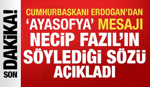 Cumhurbaşkanı Erdoğan: Ayasofya'yı yeniden ibadete a&ccedil;mak bize nasip oldu