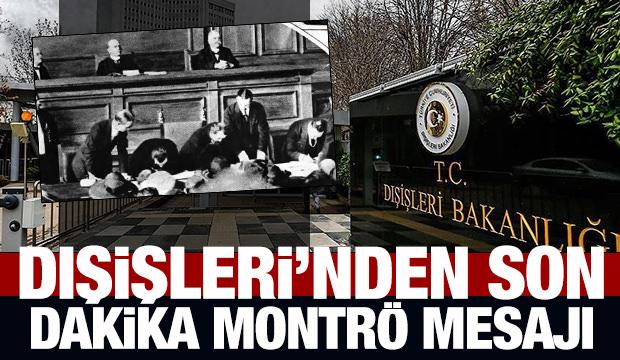 Dışişleri Bakanlığı'ndan son dakika Montr&ouml; mesajı!