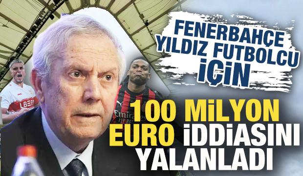 Fenerbah&ccedil;e, yıldız futbolcu i&ccedil;in 100 milyon euro iddiasını yalanladı